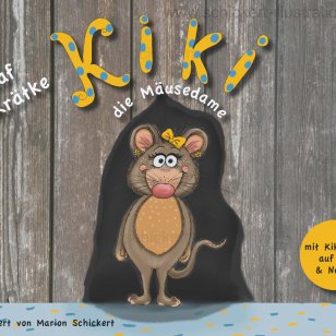 KIKI die Mäusedame, Kinderbuch - Kiki die kleine Mäusedame / Autor Olaf Krätke
&nbsp;
